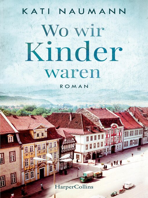Title details for Wo wir Kinder waren by Kati Naumann - Wait list